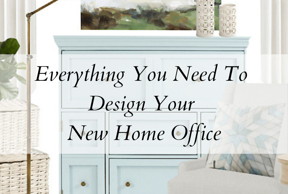 Everything You Need to Design Your New Home Office