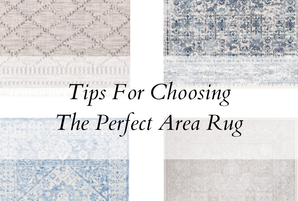 Tips for Choosing The Perfect Area Rug